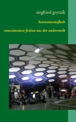 Siegfried Grytzik: bewusstseinsflash, Buch