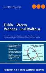 Günther Pöpperl: Fulda - Werra   Wander- und Radtour, Buch