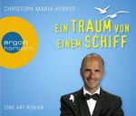 Christoph M. Herbst: Ein Traum von einem Schiff, 3 CDs