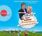 Chris Geletneky; Mark Werner: Unser schönes Deutschland präsentiert von Anke Engelke und Bastian Pastewka, CD