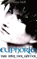 Nina Nell: Euphoria - Das Spiel der Götter, Buch