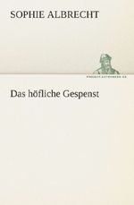 Sophie Albrecht: Das höfliche Gespenst, Buch