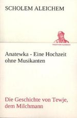 Scholem Aleichem: Anatewka, Buch