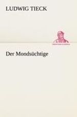 Ludwig Tieck: Der Mondsüchtige, Buch