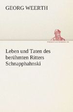 Georg Weerth: Leben und Taten des berühmten Ritters Schnapphahnski, Buch