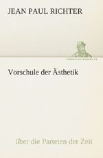 Jean Paul Richter: Vorschule der Ästhetik, Buch