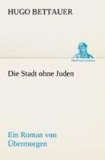 Hugo Bettauer: Die Stadt ohne Juden, Buch