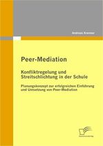 Andreas Krenner: Peer-Mediation: Konfliktregelung und Streitschlichtung in der Schule, eBook
