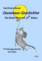 Heidi Busch-Manzel: Sausemaus-Geschichten, Buch