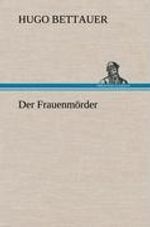 Hugo Bettauer: Der Frauenmörder, Buch
