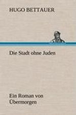 Hugo Bettauer: Die Stadt ohne Juden, Buch