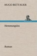 Hugo Bettauer: Hemmungslos, Buch