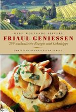 Gerd W. Sievers: Friaul genießen, Buch