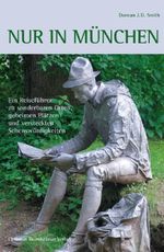 Duncan J. D. Smith: Nur in München, Buch