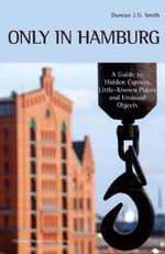 Duncan J. D. Smith: Only in Hamburg, Buch