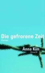 Anna Kim: Die gefrorene Zeit, Buch