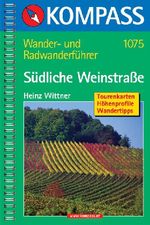 Heinz R. Wittner: Südliche Weinstraße - Pfalz Süd - Elsass Nord, Buch
