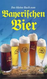 Ursula Calis: Das kleine Buch vom Bayerischen Bier, Buch