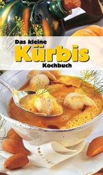 Ursula Calis: Das kleine Kürbis-Kochbuch, Buch
