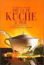 Ewald Plachutta; Christoph Wagner: Die gute Küche 2, Buch