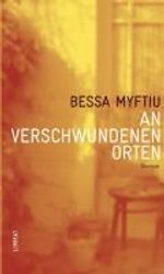 Bessa Myftiu: An verschwundenen Orten, Buch