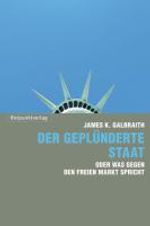 James K. Galbraith: Der geplünderte Staat, Buch