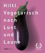 Rolf Hiltl: Vegetarisch nach Lust und Laune, Buch