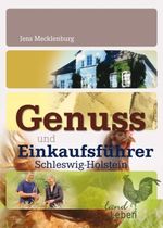 Jens Mecklenburg: Genuss und Einkaufsführer Schleswig-Holstein, Buch