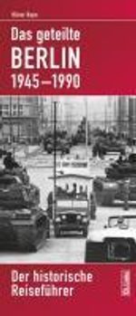 Oliver Boyn: Das geteilte Berlin 1945-1990, Buch