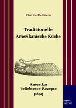 Charles Hellstern: Traditionelle Amerikanische Küche, Buch