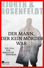 Michael Hjorth; Hans Rosenfeldt: Der Mann, der kein Mörder war, Buch