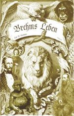 Carl Wilhelm Neumann: Brehms Leben - Alfred Edmund Brehm, der Autor von 