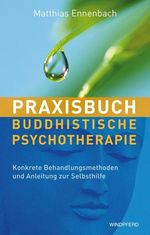 Matthias Ennenbach: Praxisbuch Buddhistische Psychotherapie, Buch