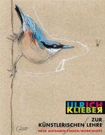 Ulrich Klieber: Zur künstlerischen Lehre, Buch