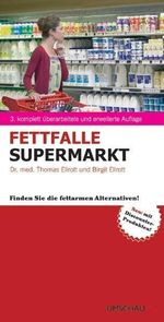 Thomas Ellrott; Birgit Ellrott: Fettfalle Supermarkt, Buch