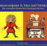 Max Der Struwwelpeter & Morit: Der Struwwelpeter Max & Moritz, CD