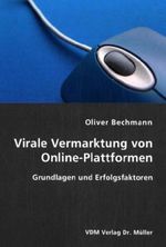 Oliver Bechmann: Virale Vermarktung von Online-Plattformen, Buch