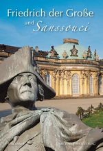 Silke Kiesant: Friedrich der Große und Sanssouci, Buch