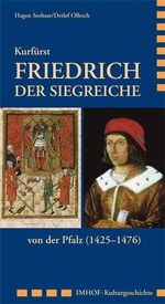 Hagen Seehase: Kurfürst Friedrich der Siegreiche von der Pfalz (1425-1476), Buch
