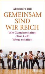 Alexander Dill: Gemeinsam sind wir reich, Buch