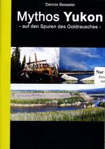 Mythos Yukon - Auf den Spuren des Goldrausches, DVD