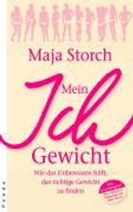 Maja Storch: Mein Ich-Gewicht, Buch