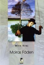 Miro Kraj: Moiras Fäden, Buch