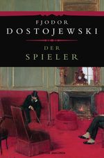 Fjodor M. Dostojewskij: Der Spieler, Buch