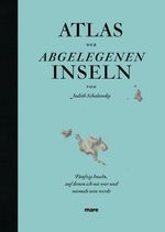 Judith Schalansky: Atlas der abgelegenen Inseln, Buch