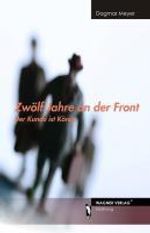 Dagmar Meyer: Zwölf Jahre an der Front, Buch