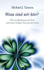 Michael J. Tamura: Wozu sind wir hier?, Buch