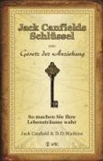 Jack Canfield; D. D. Watkins: Jack Canfields Schlüssel zum Gesetz der Anziehung, Buch