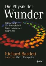 Richard Bartlett: Die Physik der Wunder, Buch