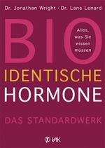 Jonathan Wright; Lane Lenard: Bioidentische Hormone, Buch